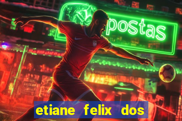 etiane felix dos santos pelada